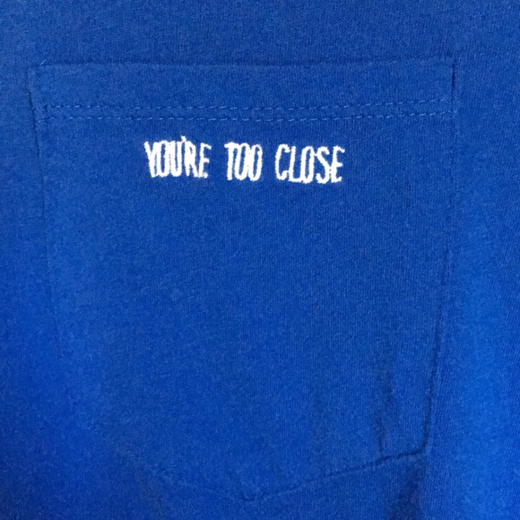 “You’re too close” t-shirt - Picture 2 of 2